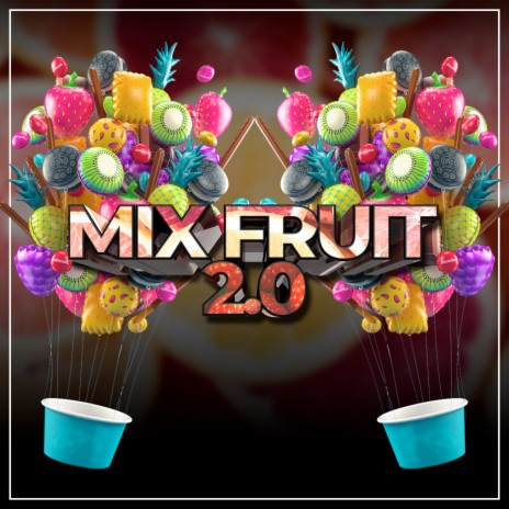Mix Fruit 2.0 | Boomplay Music