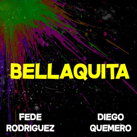 Bellaquita ft. Diego Quemero | Boomplay Music