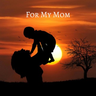 For My Mom (Cinematic Underscore)