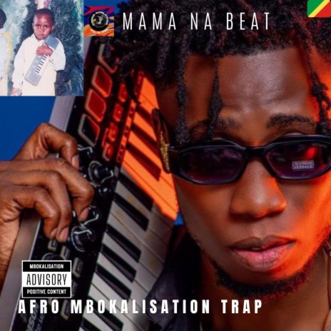 AFRO MBOKALISATION TRAP ft. MAMA NA BEAT | Boomplay Music