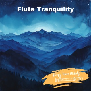 Flute Tranquility: Soothing Sleep Soundscapes