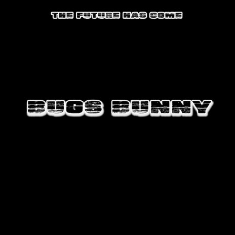 Bugs Bunny | Boomplay Music