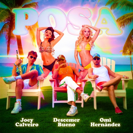 Posa ft. Joey Calveiro & Omi Hernandez | Boomplay Music