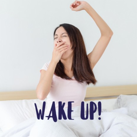 Wake Up!