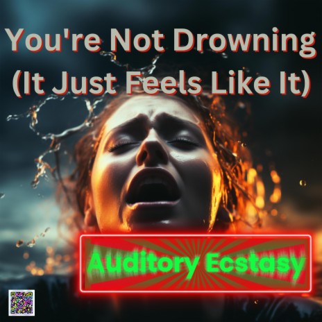 You're Not Drowning (It Just Feels Like It)