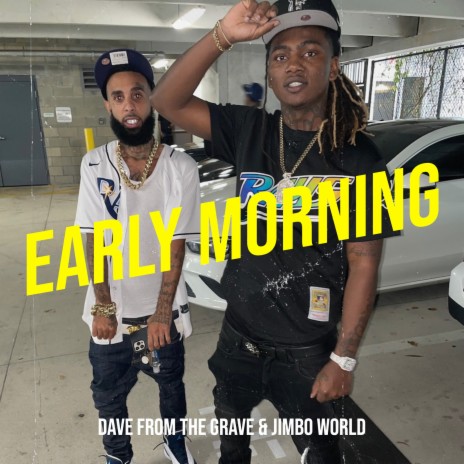 Early Morning ft. jimbo world | Boomplay Music