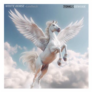 White Horse Laidback Tonica Rework