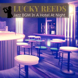 Jazz Bgm in a Hotel at Night