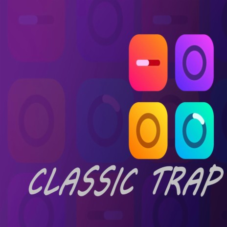 CLASSIC TRAP | Boomplay Music