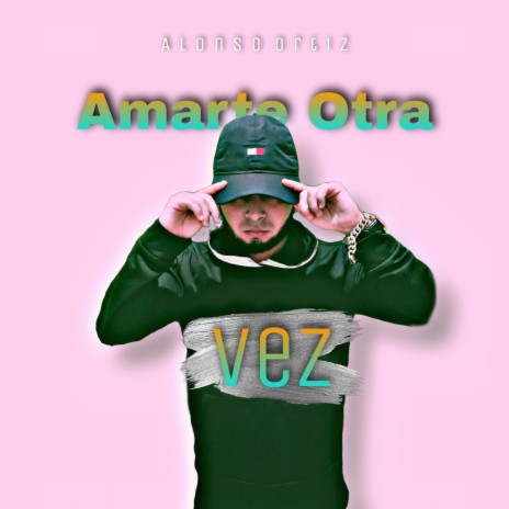 Amarte Otra Vez | Boomplay Music