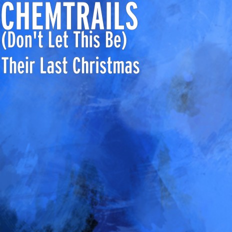 (Don't Let This Be) Their Last Christmas | Boomplay Music