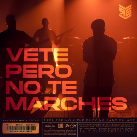 Vete Pero No Te Marches (Live Session) ft. The Bucking Band Palace | Boomplay Music