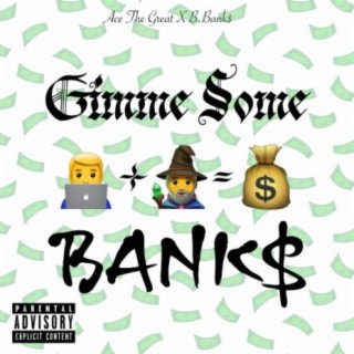 Gimme Some Banks