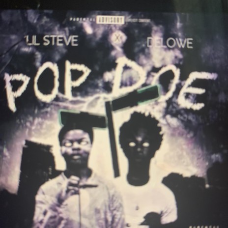 Pop Doe ft. Lil Steve | Boomplay Music