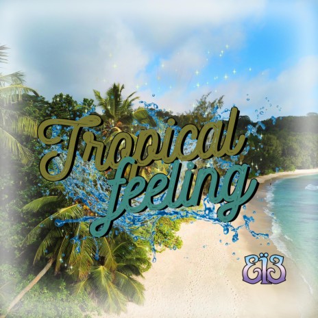 Tropical Feeling (Sync Licensing) | Boomplay Music