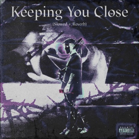 Keeping You Close (Slowed + Reverb) | Boomplay Music