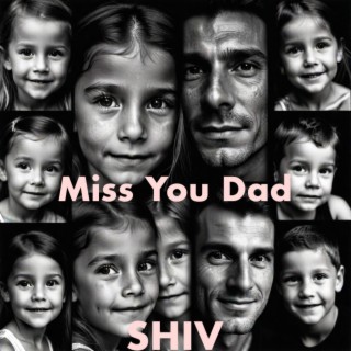 Miss You Dad lyrics | Boomplay Music