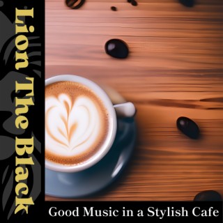 Good Music in a Stylish Cafe