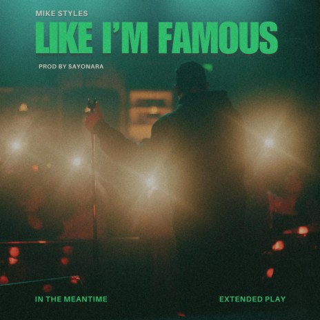 Like I'm Famous | Boomplay Music