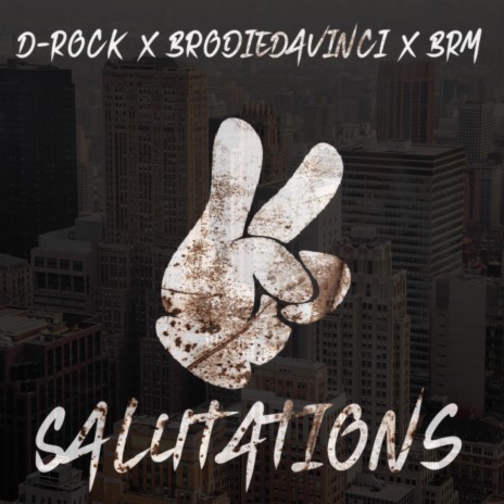 Salutations ft. BrodieDaVinci & BRM Aka Brandon R Music | Boomplay Music
