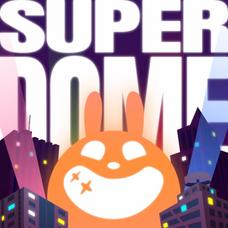 Super Dome | Boomplay Music