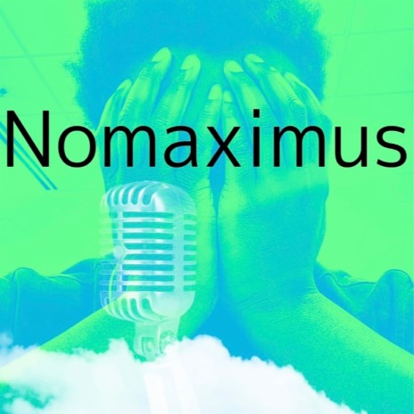 Nomaximus | Boomplay Music