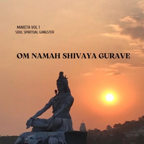 Om Namah Shivaya Gurave | Boomplay Music