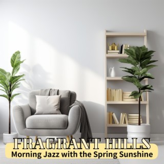 Morning Jazz with the Spring Sunshine