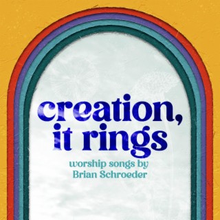 Creation, It Rings