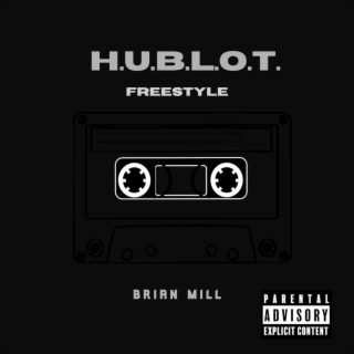 H.U.B.L.O.T. (Freestyle)