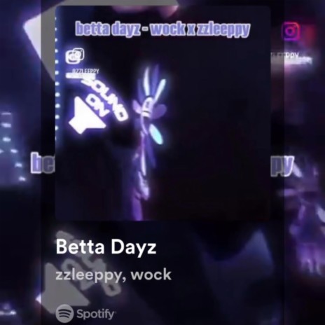zzleeppy - Betta Dayz (Remix) ft. Wock
