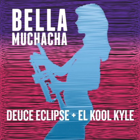 Bella Muchacha ft. El Kool Kyle | Boomplay Music