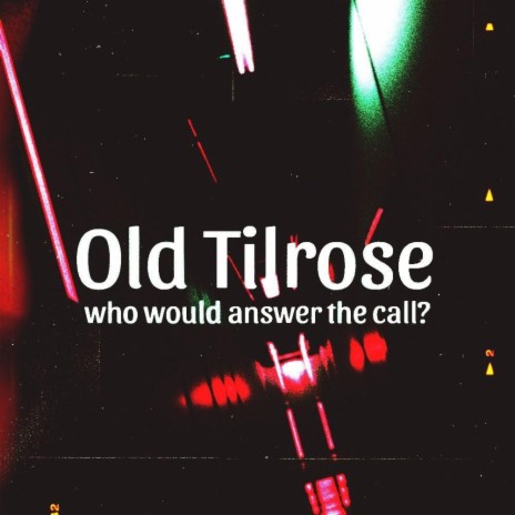 Old Tilrose: Who would answer the call? | Boomplay Music