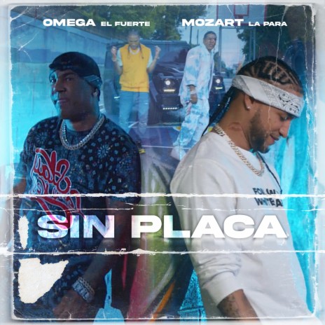 Sin Placa ft. Omega El Fuerte | Boomplay Music