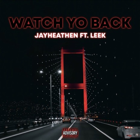 Watch Yo Back ft. LeekDaGeneral | Boomplay Music