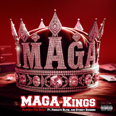 Maga Kings (feat. Forgiato Blow & Stoney Dudebro) | Boomplay Music