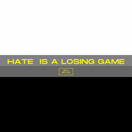 Hate is a Losing Game | Boomplay Music