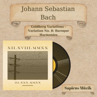 Goldberg Variations (Variation No. 8: Baroque Harmonies)