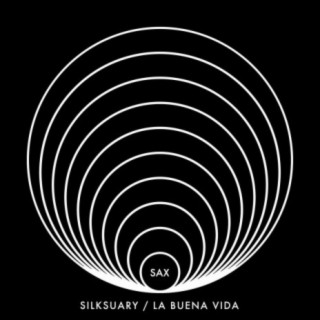 Silksuary / La Buena Vida