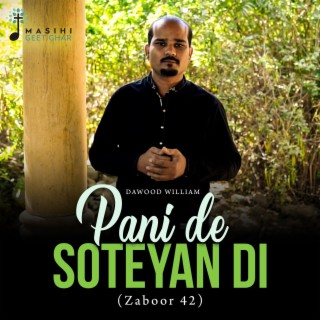 Pani De Soteyan Di (Zaboor 42)