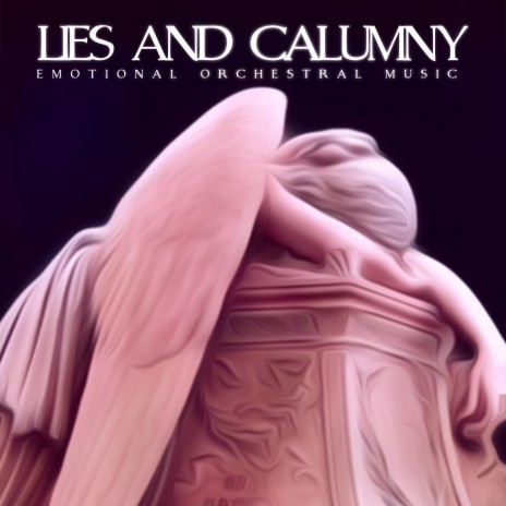 Lies And Calumny | Boomplay Music