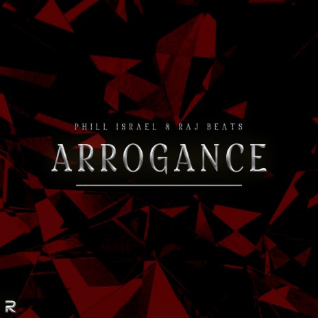ARROGANCE ft. Raj Beats | Boomplay Music