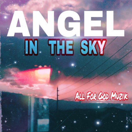 ANGEL IN THE SKY | Boomplay Music