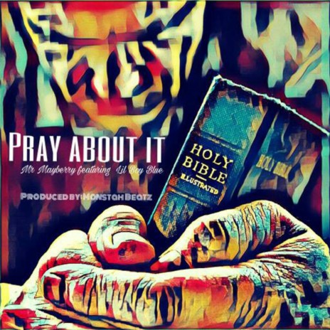 Pray About It (feat. Lil Boy Blue) | Boomplay Music