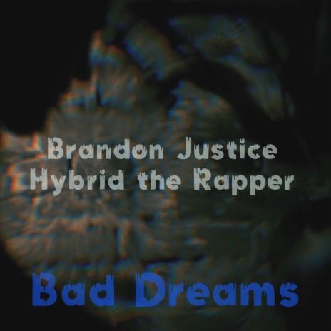 Bad Dreams ft. Hybrid the Rapper | Boomplay Music