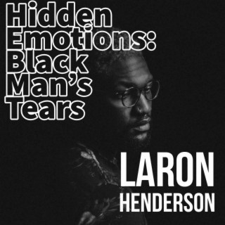 Hidden Emotions: Black Man Tears