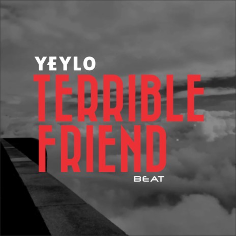 Terrible Friend | Boomplay Music