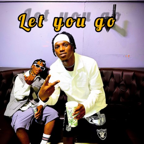 Let you go ft. MAQRYSHII SMOKE TNS | Boomplay Music