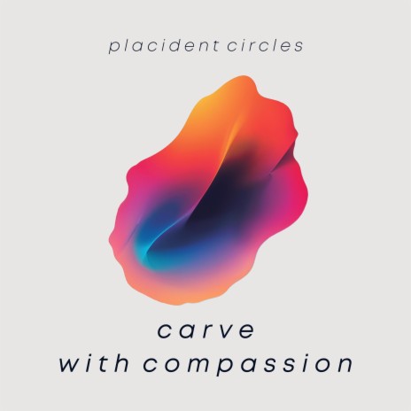 Carve With Compassion | Boomplay Music