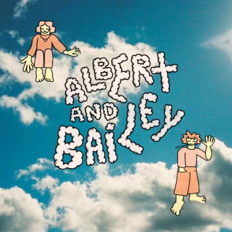 albert & bailey | Boomplay Music